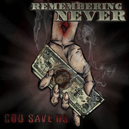 Cover for Remembering Never · God Save Us (CD) (2006)