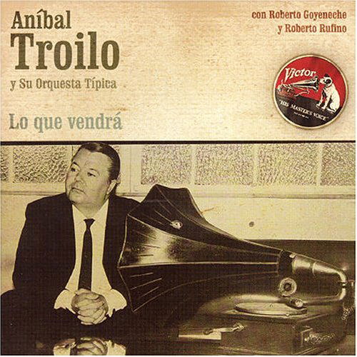 Cover for Anibal Troilo · Lo Que Vendra (CD) (2004)