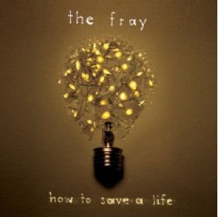 How to Save a Life - Fray - Musikk - EPIC - 0828768614327 - 20. februar 2007