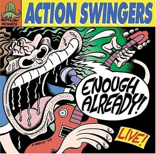 Enough Already...Live - Action Swingers - Muziek - REPTILIAN - 0832915008327 - 17 juni 2009