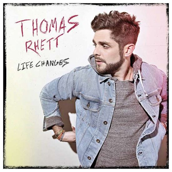 Life Changes - Thomas Rhett - Music - BIG MACHINE - 0843930032327 - September 8, 2017