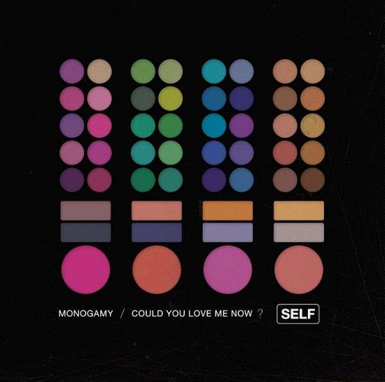 Cover for Self · Monogamy / Could You Love Me Now (7&quot;) (2015)