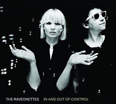 In & out of Control - The Raveonettes - Music - OUTSIDE/OUTSIDE/VARIES - 0883888001327 - October 6, 2009