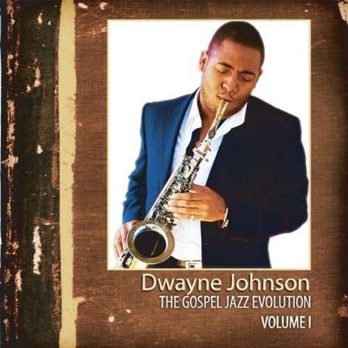 Gospel Jazz Evolution 1 - Dwayne Johnson - Muziek -  - 0884501417327 - 21 december 2010