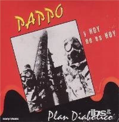 Cover for Pappo · Plan Diabolico &amp; Hoy No Es Hoy (CD) (2008)