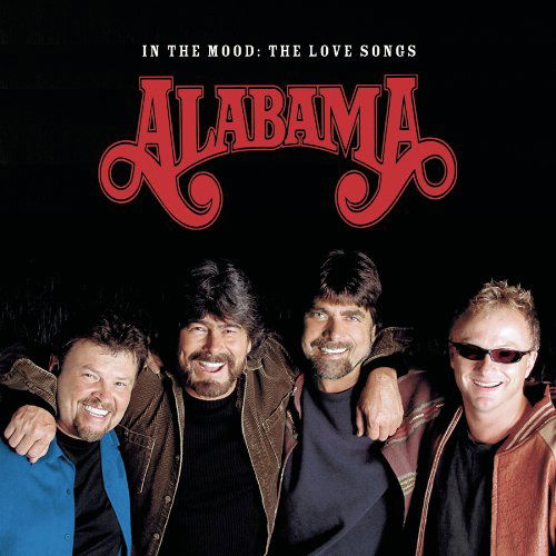 In the Mood: the Love Songs - Alabama - Musik - SBME STRATEGIC MARKETING GROUP - 0886974857327 - 28. april 2009