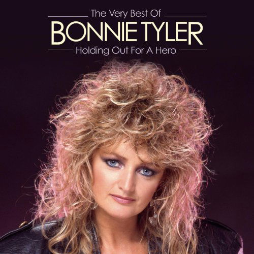 Holding Out For A Hero:The Very Best Of - Bonnie Tyler - Musiikki - SONY MUSIC ENTERTAINMENT - 0886978408327 - keskiviikko 28. kesäkuuta 2023