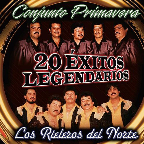 Cover for Conjunto Primavera Y Los Rieleros Del Norte · 20 Exitos Legendarios (CD) (2011)