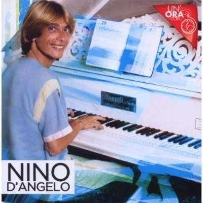 Cover for Nino D'angelo · Un Ora Con (CD) (2012)