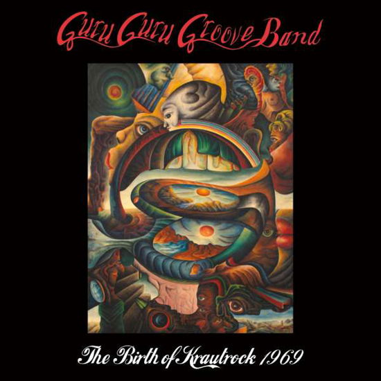 Cover for Guru Guru Groove Band  The Birth Of Krautrock 1969 (CD) (2016)