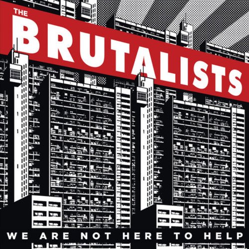 Cover for Brutalists · We Are Not Here To Help (CD) (2019)