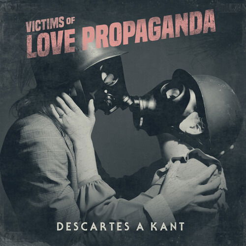 Victims Of Love Propaganda - Descartes A Kant - Music - CLEOPATRA - 0889466182327 - July 3, 2020