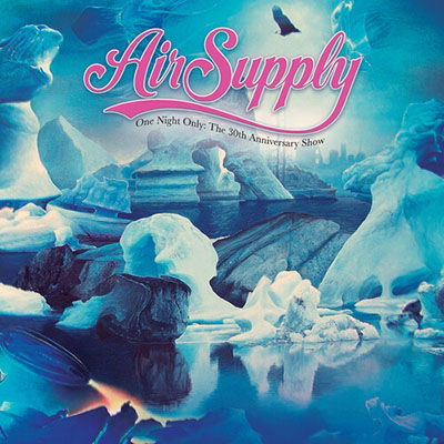 Cover for Air Supply · One Night Only - the 30th Anniversary Show (CD) [Digipak] (2021)