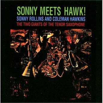 Cover for Sonny Rollins / Coleman Hawkins · Sonny Meets Hawk (CD) (2016)