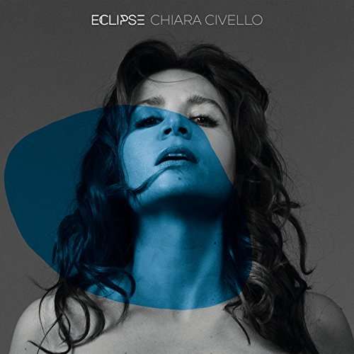 Cover for Chiara Civello · Eclipse (CD) (2017)