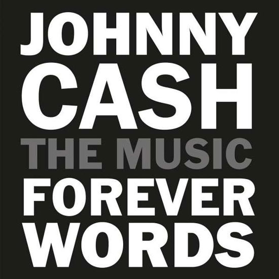 Johnny Cash: Forever Words - V/A - Musiikki - Sony Owned - 0889854415327 - perjantai 6. huhtikuuta 2018