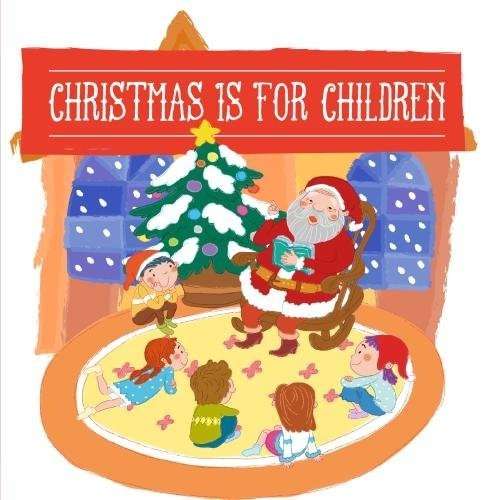 Christmas is for Children / Va - Christmas is for Children / Va - Música - ESSENTIAL MEDIA GROUP - 0894231830327 - 9 de agosto de 2013