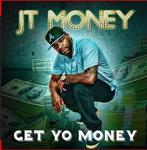 Get Yo Money-Jt Money - Jt Money - Muzyka - Essential - 0894232581327 - 15 września 2015