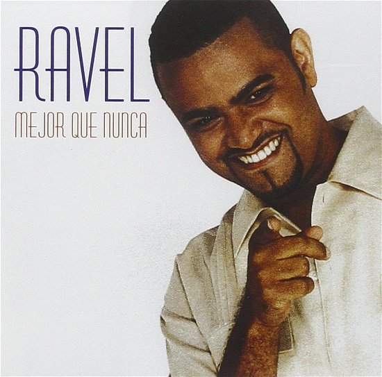 Cover for Ravel · Mejor Que Nunca (CD) (2000)
