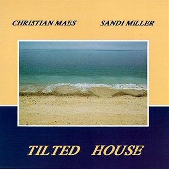 Christian Maes · Tilted House (CD) (2010)