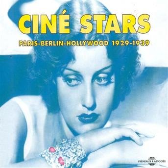 Cover for Cine Stars: Paris Berlin Hollywood 1929-39 / Var (CD) (2003)