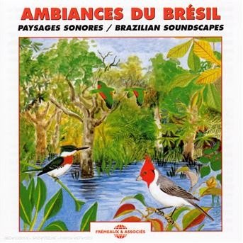 Cover for Sounds of Nature · Brazilian Soundscapes (CD) (2007)