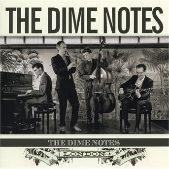 The Dime Notes. London - Dime Notes - Musik - FREMEAUX & ASSOCIES - 3448960855327 - 14. september 2018