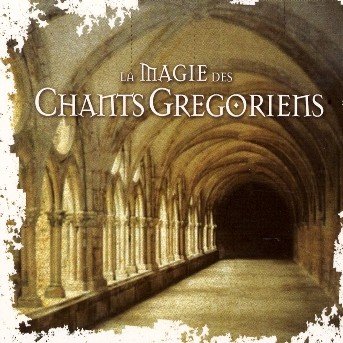 Cover for La Magie Des Chants Gregoriens (CD) [Digipak] (2018)