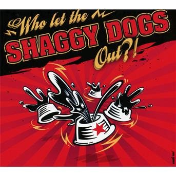 Cover for Shaggy Dogs · Who Let The Shaggy Dogs Out?! (CD) (2011)