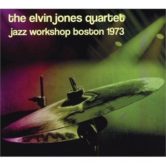 Cover for The Elvin Jones Quartet · Jazz Workshop Boston 1973 (CD) (2020)