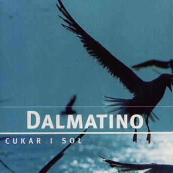 Cover for Dalmatino · Cukar I Sol (CD)