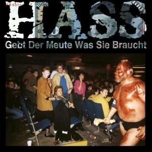 Cover for Hass · Gebt Der Meute Was Sie Braucht (CD) (2010)