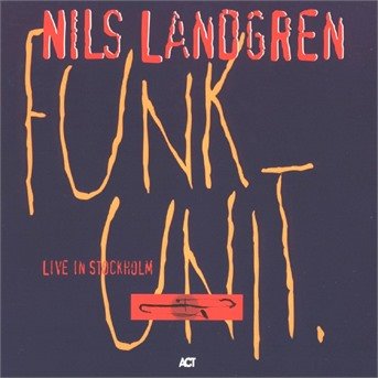 Cover for Nils -Funk Unit- Landgren · Live In Stockholm (CD) (2005)