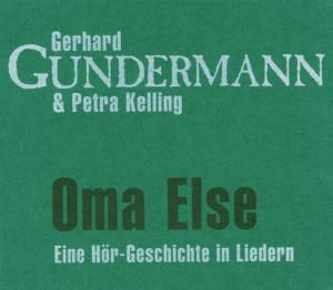 Cover for Gundermann,gerhard / Kelling,petra · Oma else (CD) (2020)