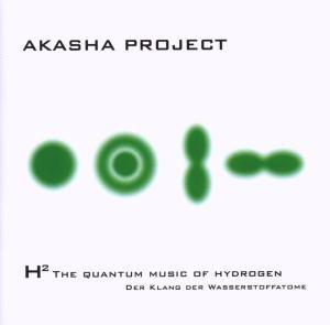 Cover for Akasha Project · H2 The Quantum Music Of Hydrogen (CD) (2010)