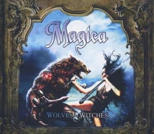 Cover for Magica · Wolves And Witches (CD) [Limited edition] [Digipak] (2008)