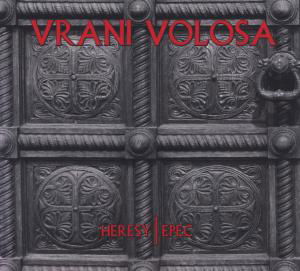 Cover for Vrani Volosa · Heresy / Epec (CD) (2013)