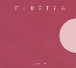 Japan Live - Cluster - Musique - Bureau B - 4047179884327 - 3 février 2015
