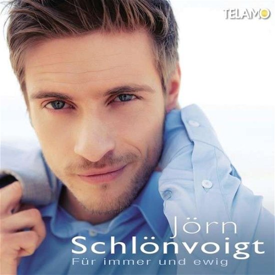 Fuer Immer Und Ewig - Joern Schloenvoigt - Music - TELA - 4053804305327 - October 7, 2014