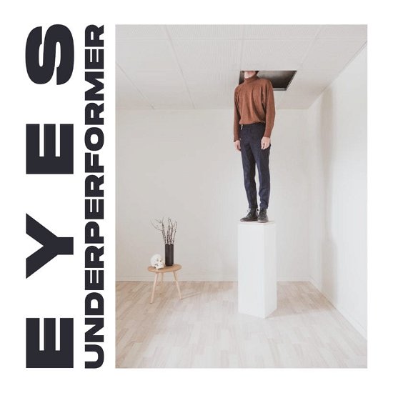 Underperformer - EYES - Music - INDISCIPLINARIAN - 4260153748327 - September 25, 2020