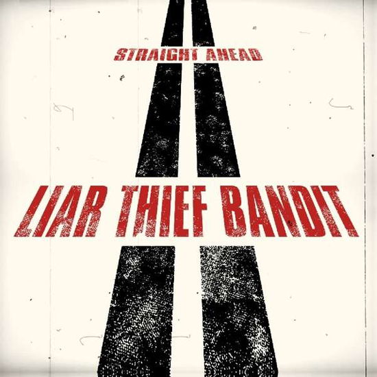 Cover for Liar Thief Bandit · Straight Ahead (VINYL) (2018)