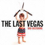 Cover for The Last Vegas · Bad Decisions (CD) [Japan Import edition] (2012)