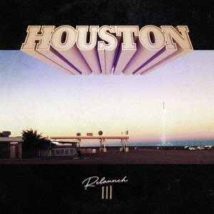 Cover for Houston · Re-Launch Iii (CD) [Japan Import edition] (2023)