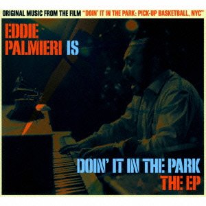 Cover for Eddie Palmieri · Eddie Palmieri is Doin` It in the Park (CD) [Japan Import edition] (2014)