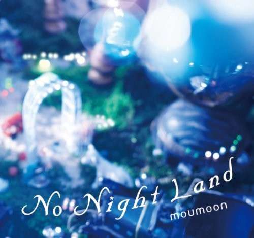 Cover for Moumoon · No Night Land (CD) (2012)