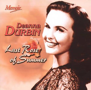 Last Rose of Summer - Deanna Durbin - Musik - MEMOIR REC. - 5012498056327 - 21. november 2001