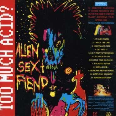 Cover for Alien Sex Fiend · Too Much Acid (CD) (2001)