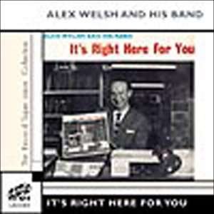 Cover for Alex Welsh · It's Right Here For You (CD) (2004)