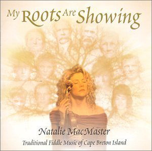 My Roots Are Showing - Natalie Macmaster - Music - GREENTRAX - 5018081016327 - March 1, 2000