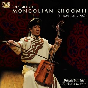 Art of Mongolian Khoomii (Throat Singing) - Davaasuren / Baasankhuu - Musik - Arc Music - 5019396261327 - 30. Oktober 2015